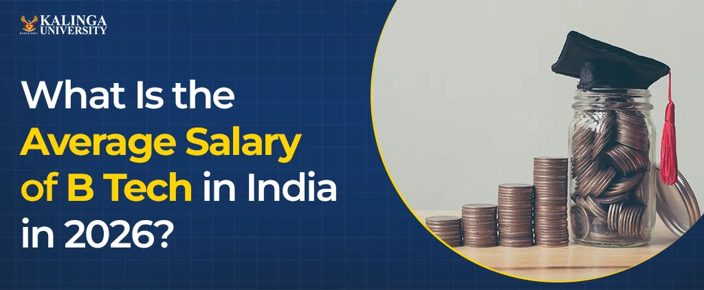 Average Salary of B.Tech in India 2026: Freshers to Experienced Pay Guide